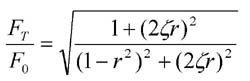 F T over F 0 equals the square root of the given quotient, where the numerator is one plus the quantity two times z times r squared, and the numerator is the quantity one minus r squared squared plus the quantity two times z times r squared. 