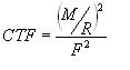 CTF is equal to the division of two terms, each squared. The numerator is equal to the moment divided by the handrim radius. The denominator is the resultant force. 